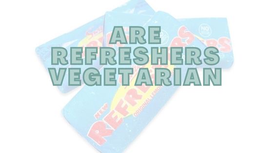 Are Refreshers Vegetarian