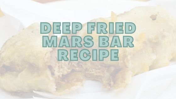 Deep Fried Mars Bar Recipe