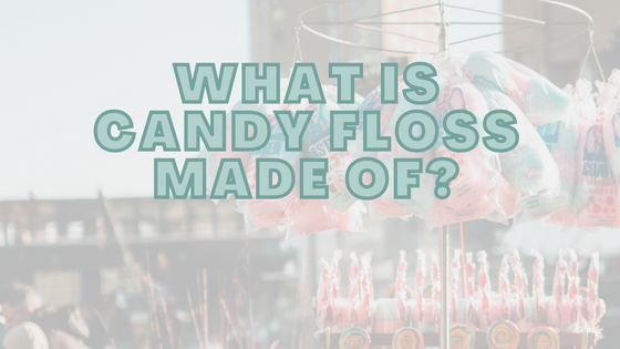 What Is Candy Floss Made Of?