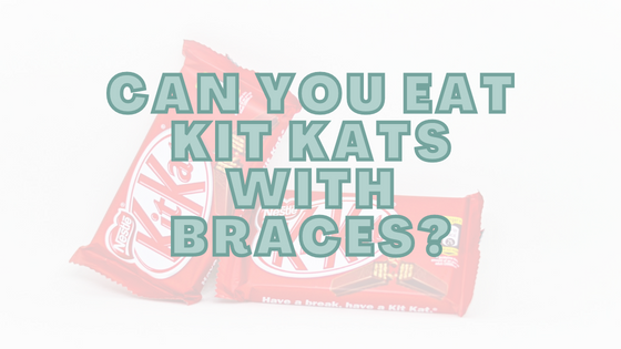 Can You Eat Kit Kats With Braces?