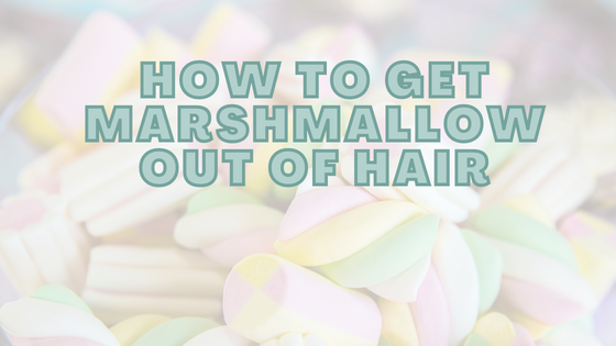 How To Get Marshmallow Out Of Hair