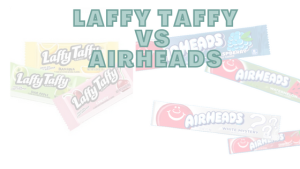 Laffy Taffy vs Airheads • The Ultimate Comparison