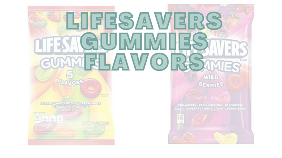 Lifesavers Gummies Flavors