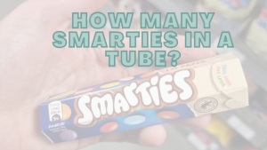 How Many Smarties In A Tube