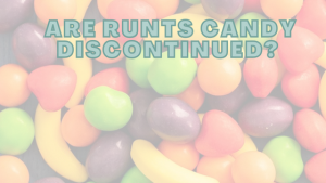 Are Runts Candy Discontinued?