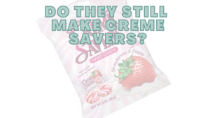 Do They Still Make Creme Savers