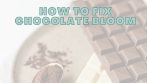How To Fix Chocolate Bloom