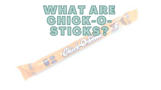 What Are Chick-O-Sticks