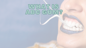 What Is ABC Gum?