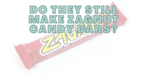 Do They Still Make Zagnut Candy Bars?