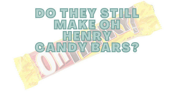 Do They Still Make Oh Henry Candy Bars